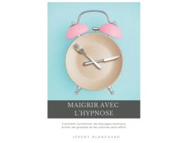 Livro Maigrir avec lhypnose de Blanchard e Jeremy (Francês)