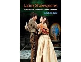 Livro Latinx Shakespeares de Carla Della Gatta (Inglês)