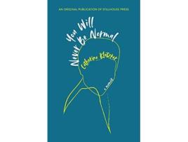 Livro You Will Never Be Normal de Catherine Klatzker (Inglês)