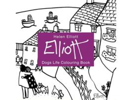 Livro Helen Elliott Dogs Life Colouring Book de Elliott e Helen (Inglês)