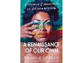 Livro A Renaissance of Our Own de Rachel Cargle (Inglês - Capa Dura)