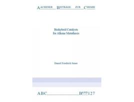 Livro Biohybrid Catalysts for Alkene Metathesis de Dr Daniel Friedrich Sauer (Inglês)