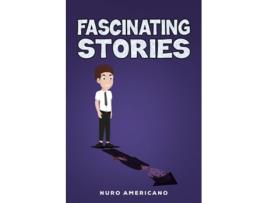 Livro Fascinating Stories de Nuro Americano (Inglês)