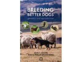 Livro Breeding Better Dogs de D Phillip Sponenberg Phd e Julie T Cecere Dvm (Inglês)