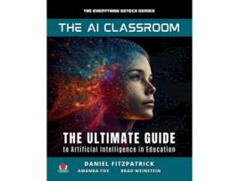 Livro The AI Classroom de Dan Fitzpatrick, Amanda Fox et al. (Inglês)