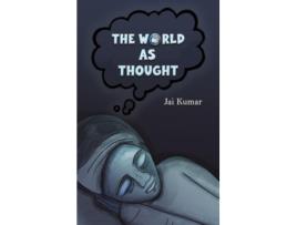 Livro The World as Thought de Jai Kumar (Inglês - Capa Dura)