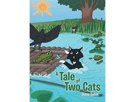 Livro A Tale of Two Cats de Diane Eaton (Inglês)