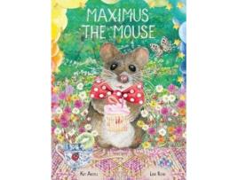 Livro Maximus the Mouse de Kim Ansell (Inglês)