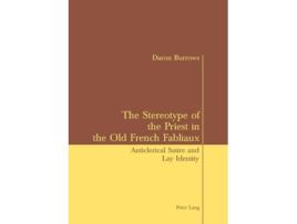 Livro The Stereotype of the Priest in the Old French Fabliaux de Daron Burrows (Inglês)