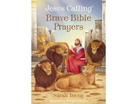 Livro Jesus Calling Brave Bible Prayers de Sarah Young (Inglês - Capa Dura)