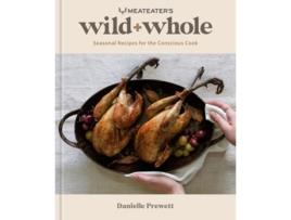 Livro MeatEaters Wild Whole de Danielle Prewett (Inglês - Capa Dura)