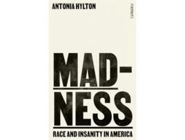 Livro Madness de Antonia Hylton (Inglês)