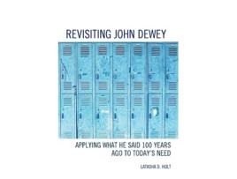 Livro Revisiting John Dewey de Latasha D Holt (Inglês)
