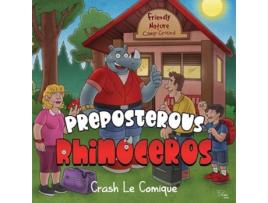 Livro Preposterous Rhinoceros de Crash Le Comique (Inglês)