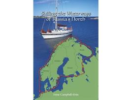 Livro Sailing the Waterways of Russias North de Irene CampbellGrin (Inglês)