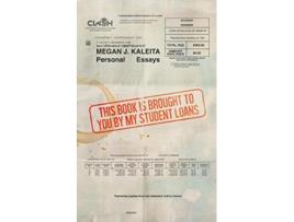 Livro This Book is Brought to You by My Student Loans de Megan J Kaleita (Inglês)