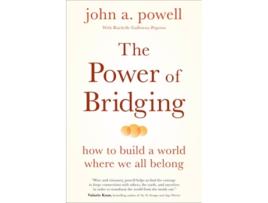 Livro The Power of Bridging de john a powell (Inglês)