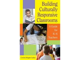 Livro Building Culturally Responsive Classrooms de Concha Delgado Gaitan (Inglês - Capa Dura)