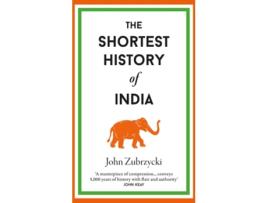 Livro The Shortest History of India de John Zubrzycki (Inglês - Capa Dura)