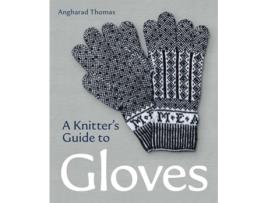 Livro A Knitters Guide to Gloves de Anghadrad Thomas (Inglês)