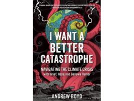 Livro I Want a Better Catastrophe de Andrew Boyd (Inglês)