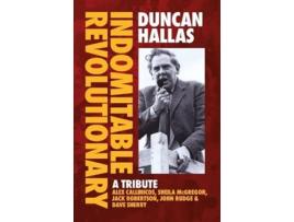 Livro Duncan Hallas Indomitable Revolutionary de Sheila McGregor (Inglês)