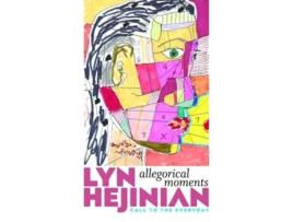 Livro Allegorical Moments de Lyn Hejinian (Inglês)