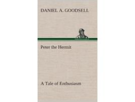 Livro Peter the Hermit A Tale of Enthusiasm de Daniel A Goodsell (Inglês - Capa Dura)