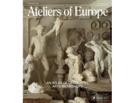 Livro Ateliers of Europe de John Whelan (Inglês - Capa Dura)