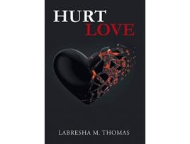 Livro Hurt Love de Labresha M Thomas (Inglês)
