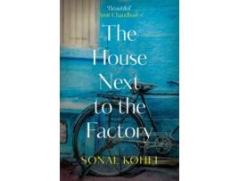 Livro The House Next to the Factory de Sonal Kohli (Inglês)