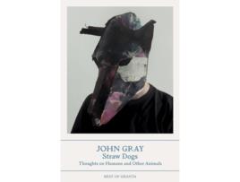 Livro Straw Dogs de John Gray (Inglês)