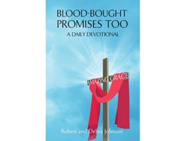 Livro BloodBought Promises Too Amazing Grace de Robert L Johnson Debra D Johnson (Inglês)