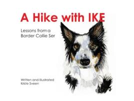 Livro A Hike with Ike Lessons From A Border Collie de Ms Kriste Sveen (Inglês)