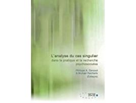 Livro Lanalyse du cas singulier dans la pratique et la recherche psychosociales French Edition de Philippe A Genoud Michael Reicherts (Alemão)