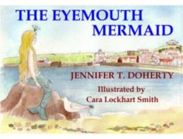 Livro The Eyemouth Mermaid de Jennifer T Doherty (Inglês)
