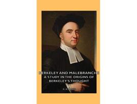 Livro Berkeley and Malebranche A Study in the Origins of Berkeleys Thought de A A Luce (Inglês)