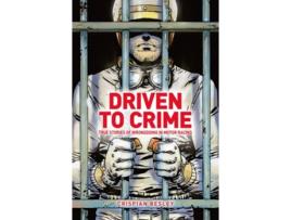 Livro Driven To Crime de Crispian Besley (Inglês - Capa Dura)