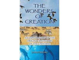Livro The wonders of creation An exploration of the origin splendors of the universe de Alfred M Rehwinkel (Inglês)