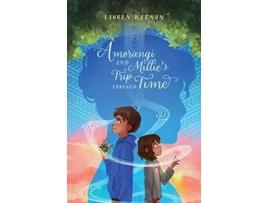 Livro Amorangi and Millies Trip Through Time de Lauren Keenan (Inglês)