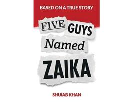 Livro Five Guys Named Zaika A 90s Asian newspaper comedy de Shuiab Khan (Inglês)