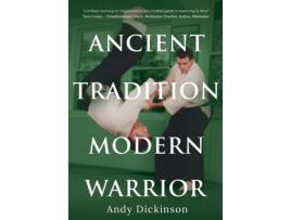 Livro Andy Dickinson - Ancient Tradition, Modern Warrior Andy Dickinson (Inglês)