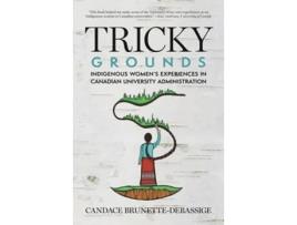 Livro Tricky Grounds de Candace Brunette-Debassige (Inglês)
