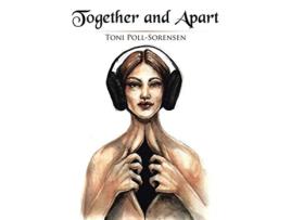 Livro Together and Apart de Toni PollSorensen (Inglês)