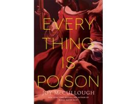 Livro Everything Is Poison de Joy McCullough (Inglês - Capa Dura)