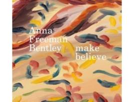 Livro Anna Freeman Bentley – make believe de Anna Freeman Bentley, Thomas Marks et al. (Inglês - Capa Dura)