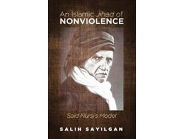 Livro An Islamic Jihad of Nonviolence de Salih Sayilgan (Inglês)