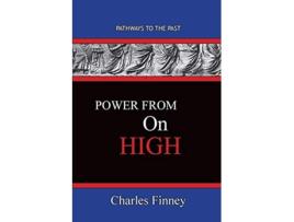 Livro Power From On High Pathways To The Past de Charles Finney (Inglês)