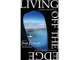 Livro Living Off the Edge de Tom Weise (Inglês)