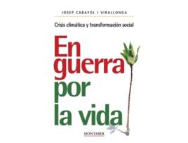 Livro En guerra por la vida Crisis climática y transformación social de Josep Cabayol (Espanhol)
